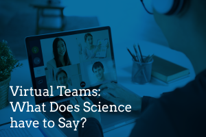 Virtual Teams: What does Science Have to Say?