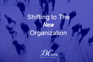 Shifting to the New Organization