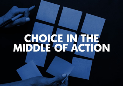 The Choice in the Middle of Action: How to Better Understand Ourselves
