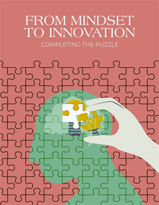 From Mindset to Innovation: Completing the Puzzle!