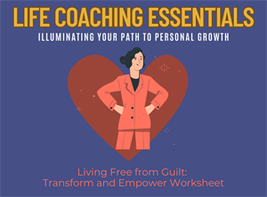 Living Free from Guilt Transform and Empower Worksheet