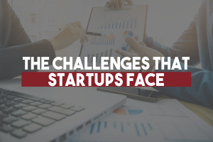 The Challenges That Startups Face