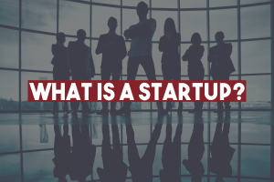 What is a Startup