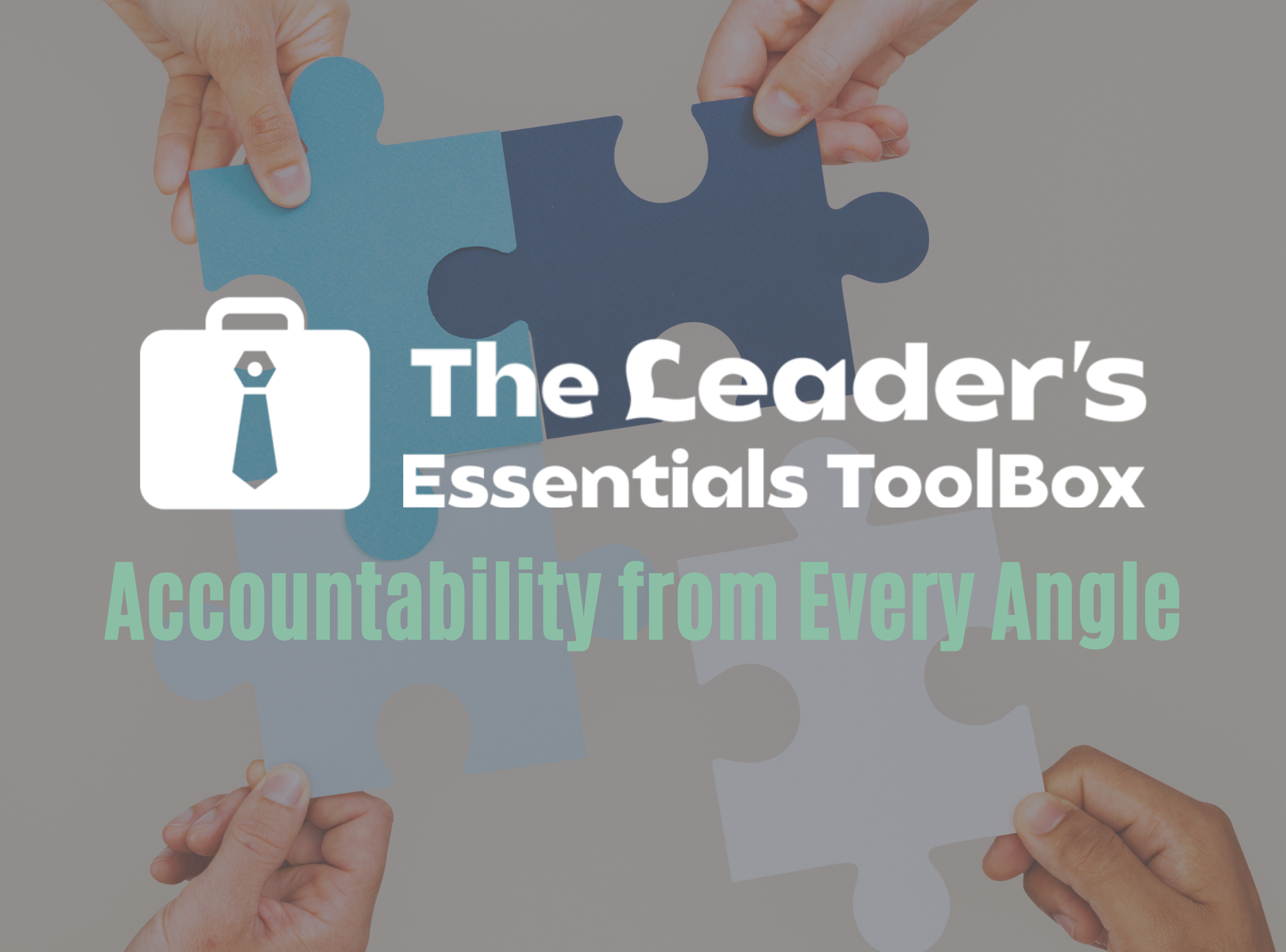 The Leader's Essentials ToolBox - Accountability from Every Angle